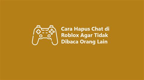 cara menghapus chat di roblox Paparkan keuntungan topup disini Aktivasi paket Telkomsel dan Penarikan Tunai Online namun promo langka anda image 2